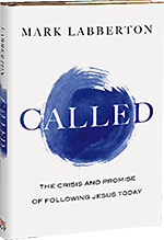 Called: The Crisis and Promise of Following Jesus Today by Mark Labberton cover