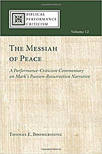 The Messiah of Peace: A Performance-Criticism Commentary on Mark’s Passion-Resurrection Narrative cover