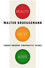 Reality, Grief, and Hope: Three Urgent Prophetic Tasks cover